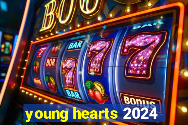 young hearts 2024
